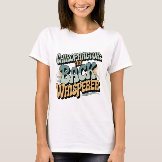 Chiropractor Back Whisperer Gift Idea T-shirt (Voorkant)