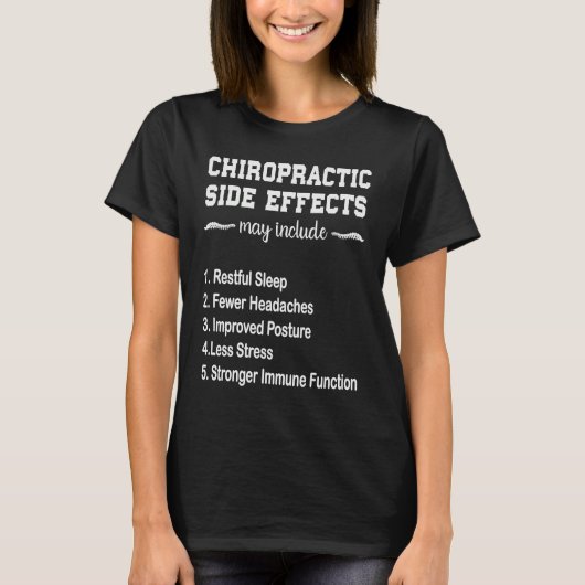 Chiropractor Chiropractic Side Effects T-shirt (Voorkant)