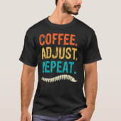 Chiropractor Coffee  Chiropractic Assistant Graphi T-shirt (Voorkant)