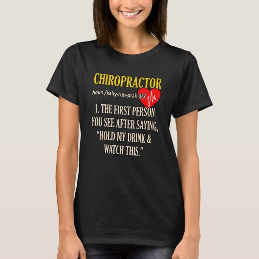 Chiropractor Definitie Chiropractie Wervelkolom Ch T-shirt (Voorkant)
