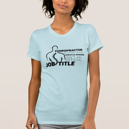 Chiropractor Miracle Worker Niet Functie Officiële T-shirt (Voorkant)