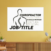 Chiropractor Omdat Miracle Worker Geen Titel Is Canvas Afdruk (Insitu (Woonkamer))