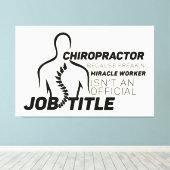 Chiropractor Omdat Miracle Worker Geen Titel Is Canvas Afdruk (Insitu (Houten vloer))