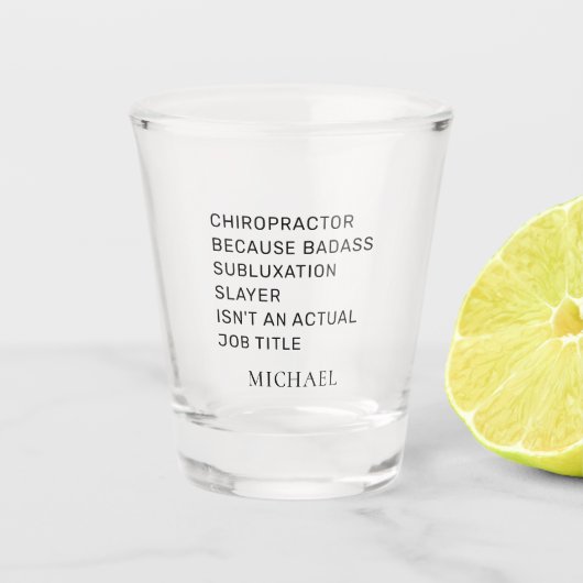 Chiropractor Omdat Subluxe Slayer Custom Shot Glas (Voorkant)