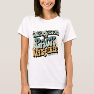 Chiropractor Rugfluisteraar Cadeau Idee T-shirt