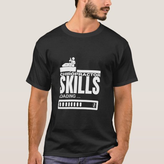 Chiropractor Vaardigheden Laden Funny Chiropractie T-shirt (Voorkant)