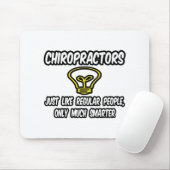 Chiropractors...gewone mensen, alleen slimmer muismat (Met muis)