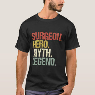 Chirurg Hero mythe legende plastisch chirurg T-shirt