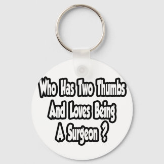 Chirurg Joke.. twee duimen Sleutelhanger
