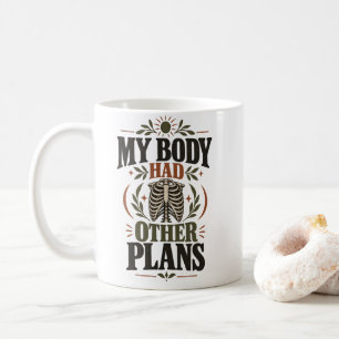Chirurgie Humor Mijn Lichaam Had Andere Plannen Kl Koffiemok