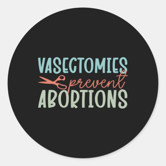 Chirurgisch uroloog Vasectomieën voorkomen abortus Ronde Sticker (Voorkant)
