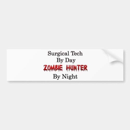 Chirurgische tech/Zombie-jager Bumpersticker (Voorkant)