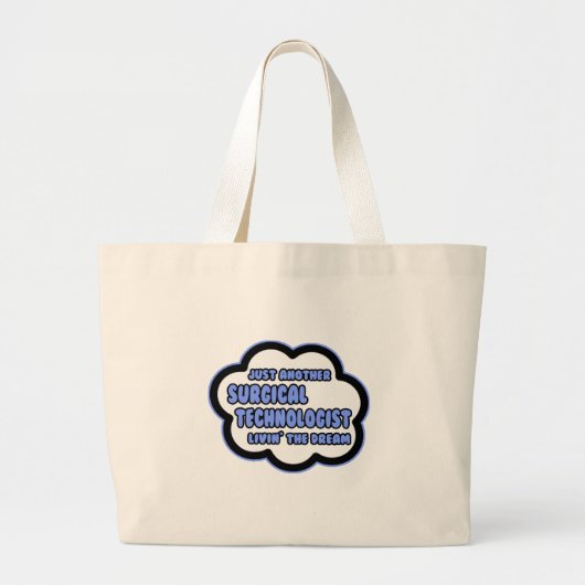Chirurgische technicus ... De droom van Livin Grote Tote Bag (Voorkant)