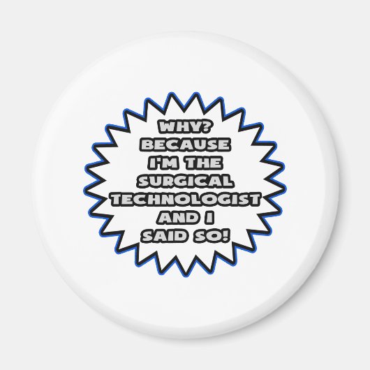 Chirurgische technicus ... Omdat ik het zei Magneet (Voorkant)
