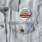 Chirurgische technologen ... Big Deal Ronde Button 5,7 Cm (In situ)