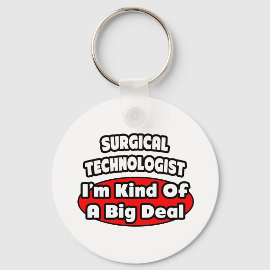 Chirurgische technologen ... Big Deal Sleutelhanger (Voorkant)