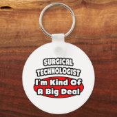 Chirurgische technologen ... Big Deal Sleutelhanger (Voorkant)