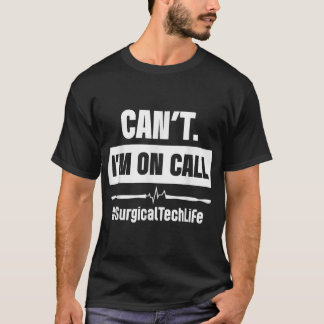 Chirurgische Technoloog Call Scrub Tech T-shirt