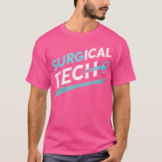 Chirurgische Technoloog Chirurgie Tech Chirurgisch T-shirt