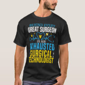 Chirurgische Technoloog Chirurgische Techchirurgie T-shirt (Voorkant)