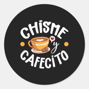 Chisme Y Cafecito Latina Moeder Spaans Mam Koffie Ronde Sticker