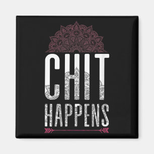 Chit Happens Funny Mandala Spirituele Yoga Meditat Magneet