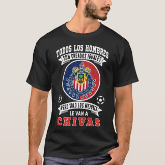 Chivas de Guadalajara los Mejores le van a Chivas T-shirt