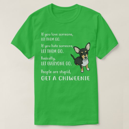 Chiweenie Funny Haal een Chiweenie Puppy Dog T-shirt (Design voorkant)