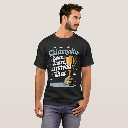 Chlamydia_ Been There, Survived That Funny Design  T-shirt (Voorkant volledig)