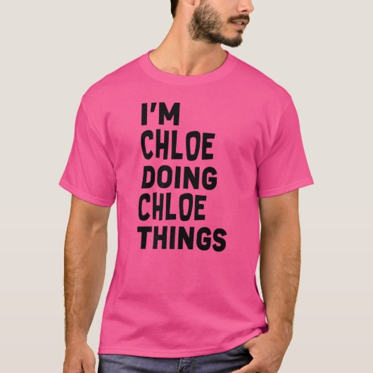 Chloe Doing Chloe Dingen Chloe T-shirt (Voorkant)