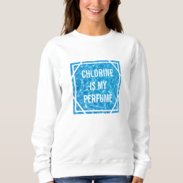 Chloor is mijn geurstofzwembad Typografisch Trui