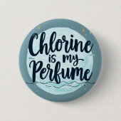 Chloor is mijn parfum grappig zwemmen citaat ronde button 5,7 cm (Voorkant)