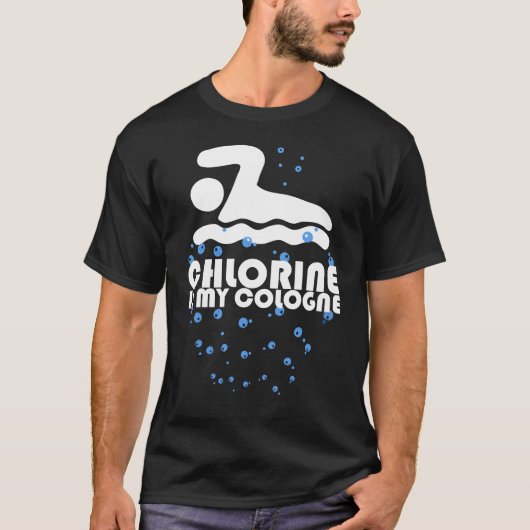 Chlorine is mijn cologne cadeau zwemster t-shirt (Voorkant)