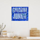 Chlorine Junkie 1 Poster (Keuken)
