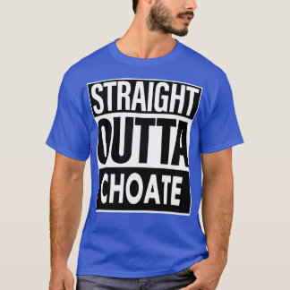 Choate naam Rechtstreeks Uit Choate T-shirt