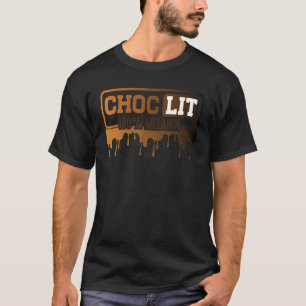 Choc Lit 100 Melanin Black Pride Black History Mon T-shirt