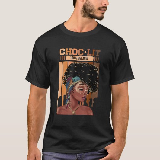 Choc Lit 100 Melanin Dripping Afro Women T-shirt (Voorkant)