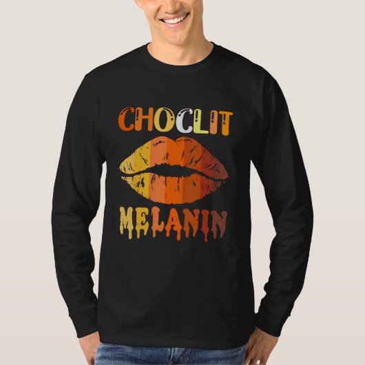Choc Lit Lips Melanin Poppin Drip Women Kiss Lip T-shirt (Voorkant)
