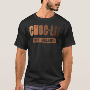 Choc Lit Melanin Black Pride History BHM African T-shirt