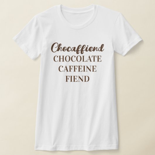 Chocaffiend Women's Bella+Canvas T-shirt met small (Laagn)