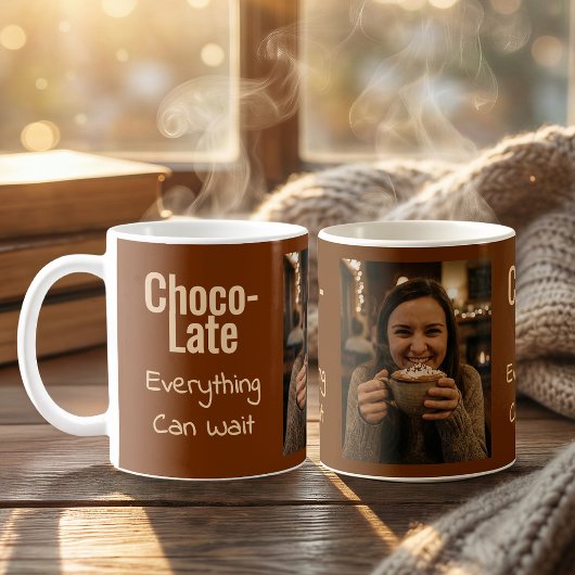 Choco-Late Everything Can Wait Photo Coffee Mug Koffiemok