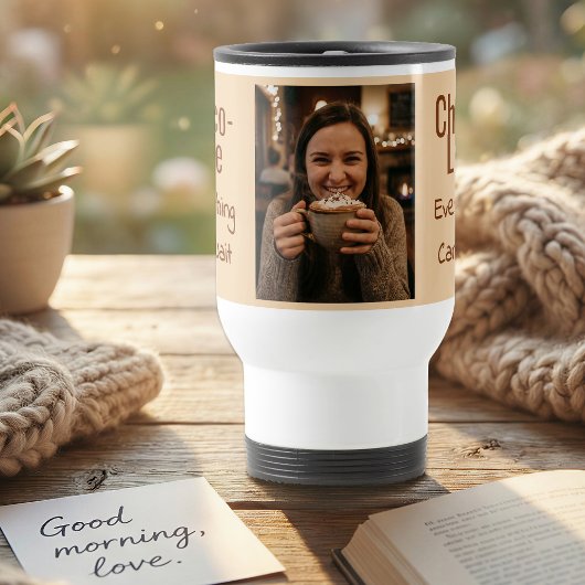 Choco-Late Everything Can Wait Photo Reisbeker