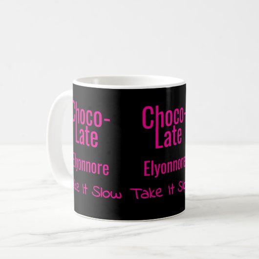 Choco-Late Take It Slow Personalized Mug Koffiemok (Voorkant links)