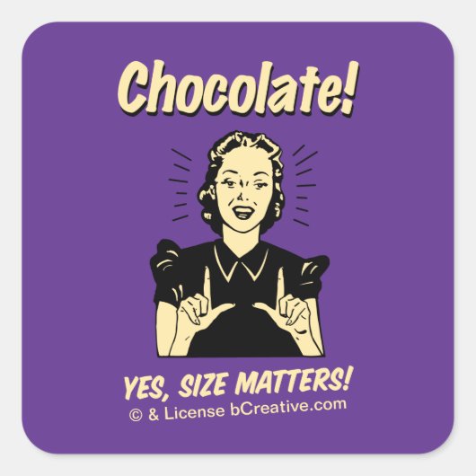 Chocola! Ja, grootte is belangrijk! Vierkante Sticker (Voorkant)