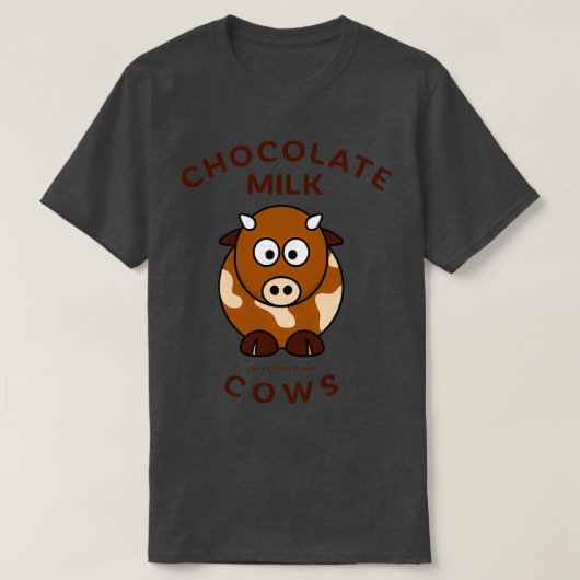 Chocolaatmelk afkomstig van bruine Koeien T-shirt (Design voorkant)