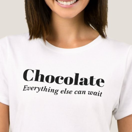 Chocolade Alles Andere Kan Wachten T-shirt