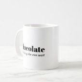 Chocolade Alles Kan Even Wachten Koffiemok (Voorkant links)