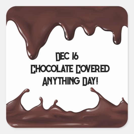 Chocolade bedekte alles dag vierkante sticker (Voorkant)