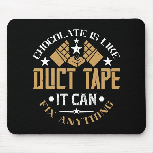 Chocolade - Chocolade is als Duct Tape Muismat (Voorkant)