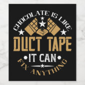 Chocolade - Chocolade is als Duct Tape Wijn Etiket (Enkel label)